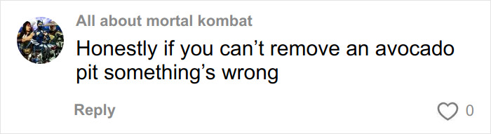 Comment saying if you can&rsquo;t remove an avocado pit something is wrong, related to doctor's avocado hands warning and ER visits.