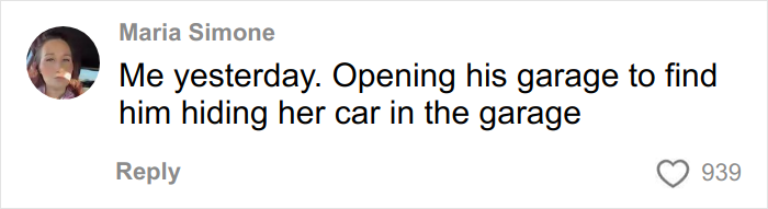 Comment from Maria Simone sharing a story about finding boyfriend hiding another woman's car in the garage.