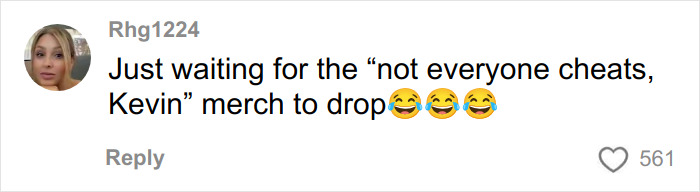 Social media comment from a user reacting humorously to a viral phrase about cheating and infidelity.