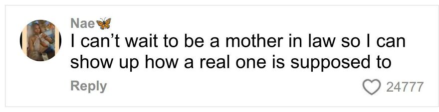 Comment from a woman planning to be a mother-in-law, expressing intent to show how a real mother-in-law behaves in gender reveal drama.