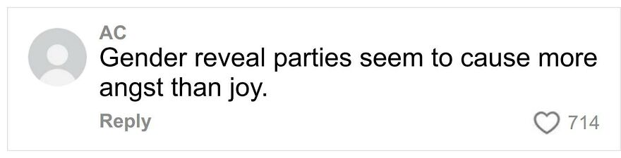 Comment stating gender reveal parties cause more angst than joy, related to woman slamming ex-mother-in-law publicly.