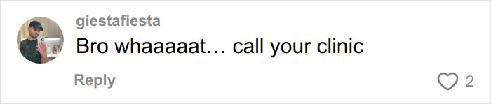 Comment on TikToker's hair transplant recovery post saying bro whaaaat call your clinic with 2 likes.