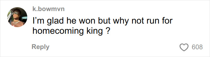 Social media comment questioning why Missouri&rsquo;s first male homecoming queen did not run for homecoming king.