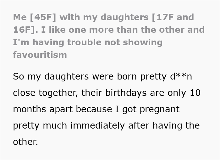 Mom admits she likes one daughter more than the other and struggles to hide favoritism between her daughters.