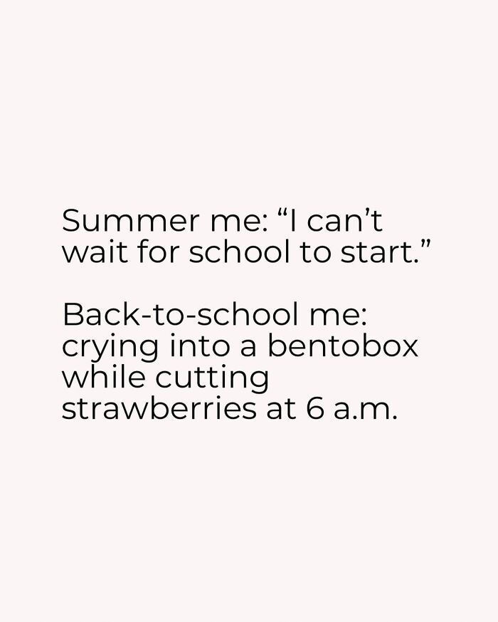 Text meme about parenting showing contrast between eager summer me and stressed back-to-school me, highlighting parenting chaos and lack of sleep.