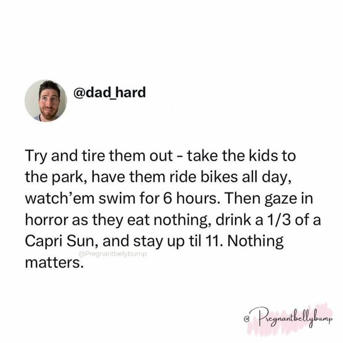 Parenting chaos described as endless energy from kids despite efforts to tire them out, highlighting love and sleepless nights.