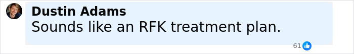 Comment by Dustin Adams on social media, discussing a treatment plan related to refusing chemo. Comment by Dustin Adams on social media, discussing a treatment plan related to refusing chemo.