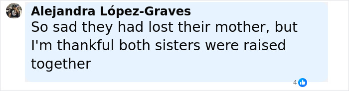 Comment from Alejandra L&oacute;pez-Graves expressing gratitude that the sisters were raised together after being missing.