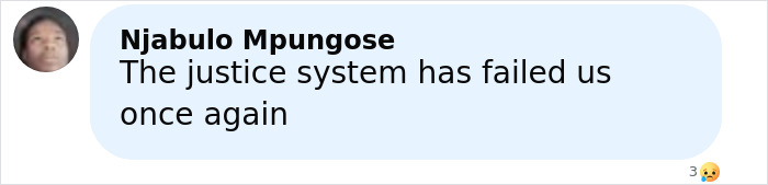 Comment from Njabulo Mpungose expressing frustration with the justice system after monster who strangled over 100 young girls goes free.