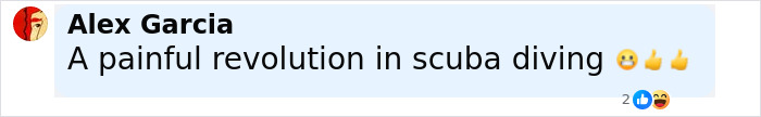 Comment by Alex Garcia reading A painful revolution in scuba diving with emojis, discussing scientists proving breathing through your bottom humorously. Comment by Alex Garcia reading A painful revolution in scuba diving with emojis, discussing scientists proving breathing through your bottom humorously.