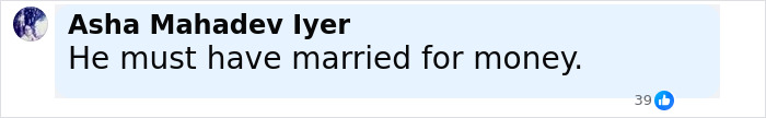 Comment by Asha Mahadev Iyer stating he must have married for money, related to doctor arguing against wife's autopsy after sudden passing.