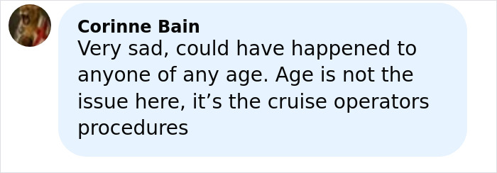 Comment by Corinne Bain discussing cruise operators&rsquo; procedures and the elderly woman left stranded on a remote island.