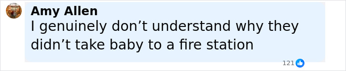 Comment from Amy Allen expressing confusion about why the baby was not taken to a fire station after being covered in snow.