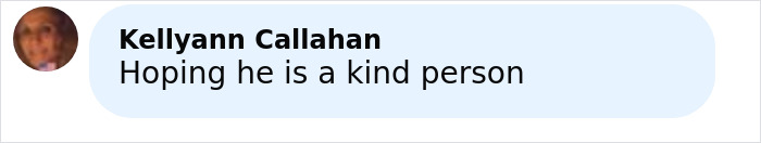 Comment from Kellyann Callahan expressing hope that a mystery man is a kind person amid Amanda Bynes new romance rumors.