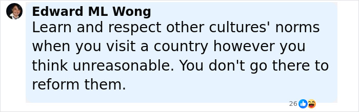 Comment by Edward ML Wong emphasizing respect for cultural norms when visiting other countries in a heated debate over tourists' sports attire. Comment by Edward ML Wong emphasizing respect for cultural norms when visiting other countries in a heated debate over tourists' sports attire.