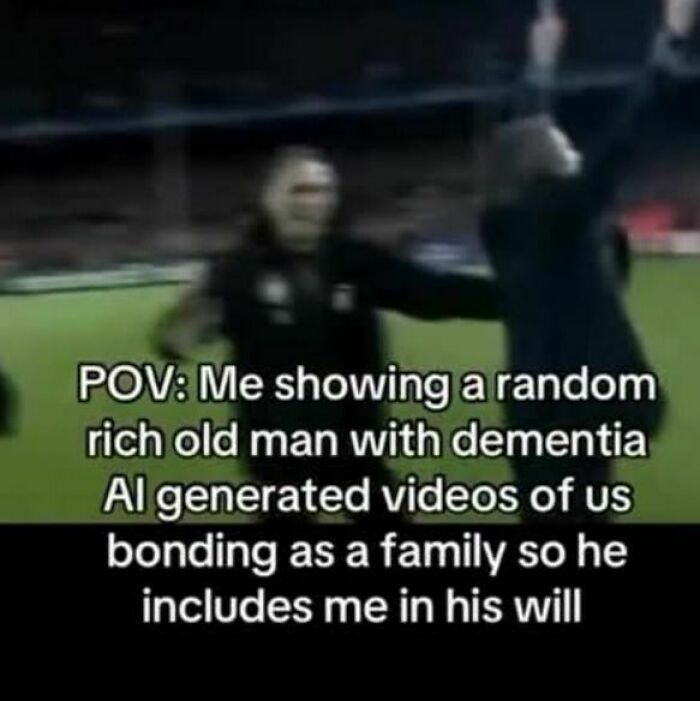 Blurry image of two people on a field with text about AI-generated videos and family bonding in evil thoughts meme.