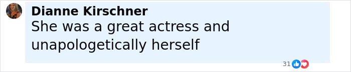 Comment by Dianne Kirschner praising an actress for being great and unapologetically herself in an online discussion.