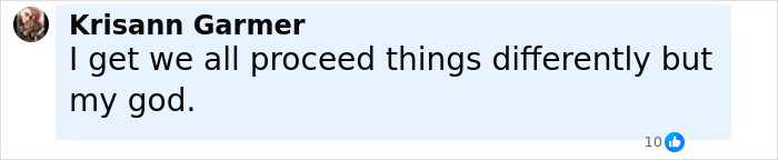 Comment from Krisann Garner expressing surprise or disbelief about proceeding differently in a situation involving woman giving her friend with benefits a cooler and mentioning kid.