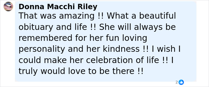 Comment praising a woman who wrote her own funny obituary, highlighting her fun loving personality and kindness.