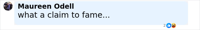 Comment on social media post discussing claim to fame with reactions and profile picture of Maureen Odell.