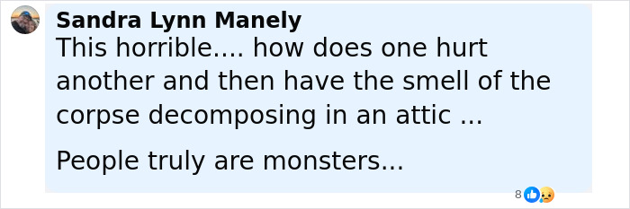 Comment expressing horror about a missing woman’s body discovered behind a secret wall in a hoarder's home. Comment expressing horror about a missing woman’s body discovered behind a secret wall in a hoarder's home.