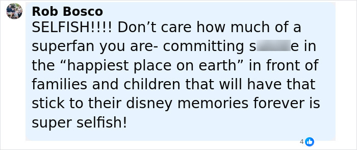 Comment by Rob Bosco criticizing a Disney superfan for selfish behavior at the happiest place on earth.