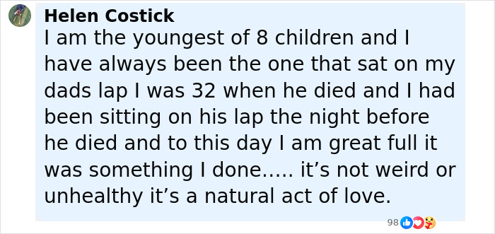 Comment from Helen Costick defending sitting on dad's lap as a natural act of love, related to creepy relationship debate.