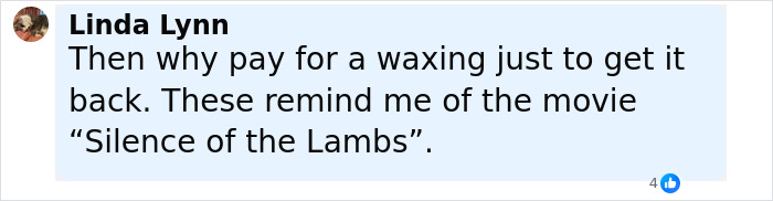 Comment from Linda Lynn questioning the need for waxing and comparing intimate hair underwear to Silence of the Lambs.