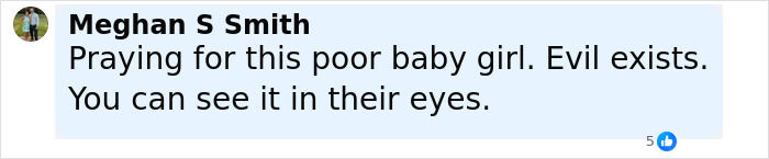 Comment expressing prayer and concern for a severely mistreated 12-year-old girl who escaped home, highlighting evil existence.