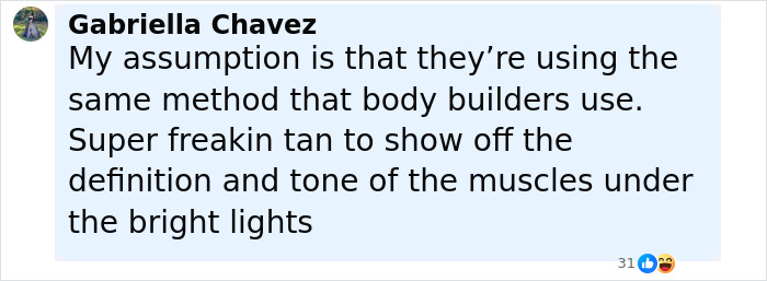 Comment by Gabriella Chavez discussing use of fake tan to highlight muscle definition and tone under bright lights.