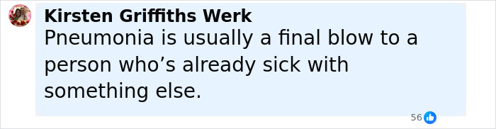 Comment by Kirsten Griffiths Werk explaining pneumonia as a final blow to those already sick, relating to Diane Keaton cause revealed.