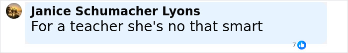 Comment from Janice Schumacher Lyons criticizing a teacher involved in a Teacher Of The Year finalist controversy.