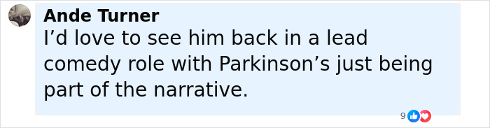 Comment by Ande Turner expressing hope for Michael J. Fox to return to acting with Parkinson&rsquo;s as part of the narrative.