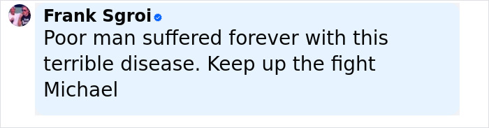 Comment by Frank Sgroi expressing support for Michael J. Fox as he shares heartbreaking health update.