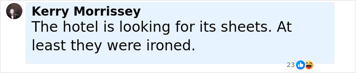 Screenshot of a social media comment humorously saying the hotel is looking for its sheets after being ironed.