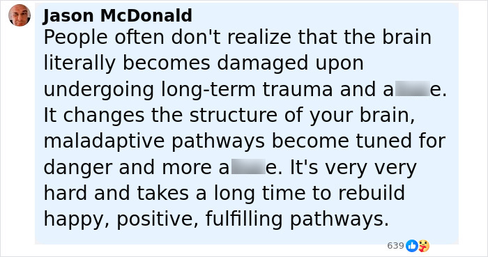 Comment by Jason McDonald explaining how long-term trauma causes brain damage by changing brain structure and pathways.