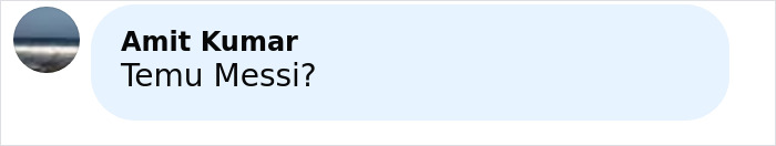 Comment in a social media style format asking "Temu Messi?" with a profile picture of a cloudy ocean view.