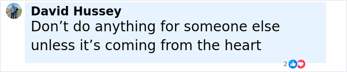 Comment by David Hussey on social media expressing a thoughtful message about kindness and sincerity.