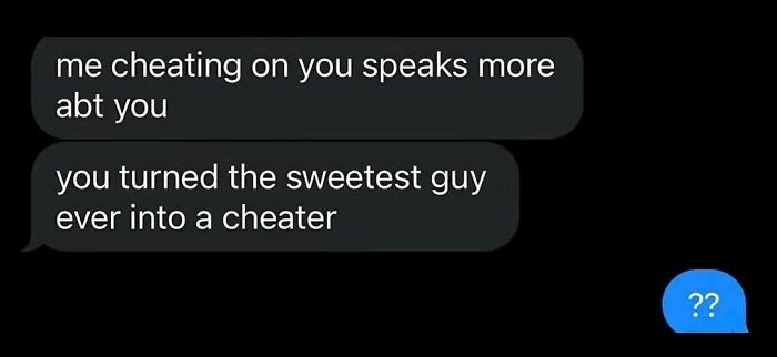 Text message conversation showing a cheating accusation and confusion, illustrating evil thoughts in unhinged memes.