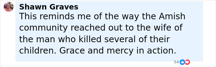 Comment from Shawn Graves about Amish community showing grace and mercy related to man who killed their children, discussing forgiveness.