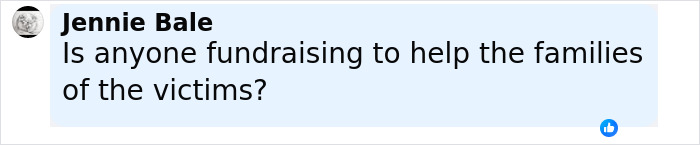 Comment from Jennie Bale asking if anyone is fundraising to help the families of victims related to Michigan church incident.