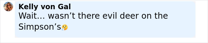 Comment text on light blue background about deer, referencing the Simpsons, related to zombie deer disease detected in southern state. Comment text on light blue background about deer, referencing the Simpsons, related to zombie deer disease detected in southern state.