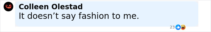 Comment by Colleen Olestad saying it doesn&rsquo;t say fashion, in response to Dakota Johnson wearing see-through outfits.