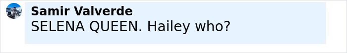 Comment on social media by user Samir Valverde mentioning Selena and Hailey, referencing the ongoing feud context.