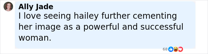 Comment by Ally Jade praising Hailey Bieber for cementing her image as a powerful and successful woman amid Selena Gomez feud.