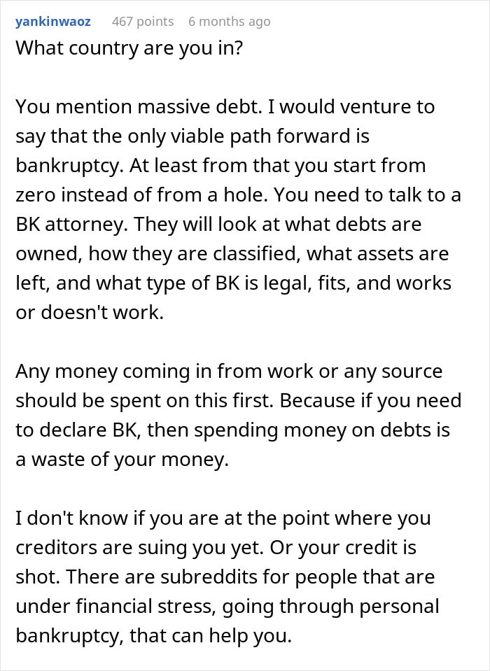 Reddit comment advising on handling massive debt and bankruptcy after falling for scam investment with zero savings. Reddit comment advising on handling massive debt and bankruptcy after falling for scam investment with zero savings.