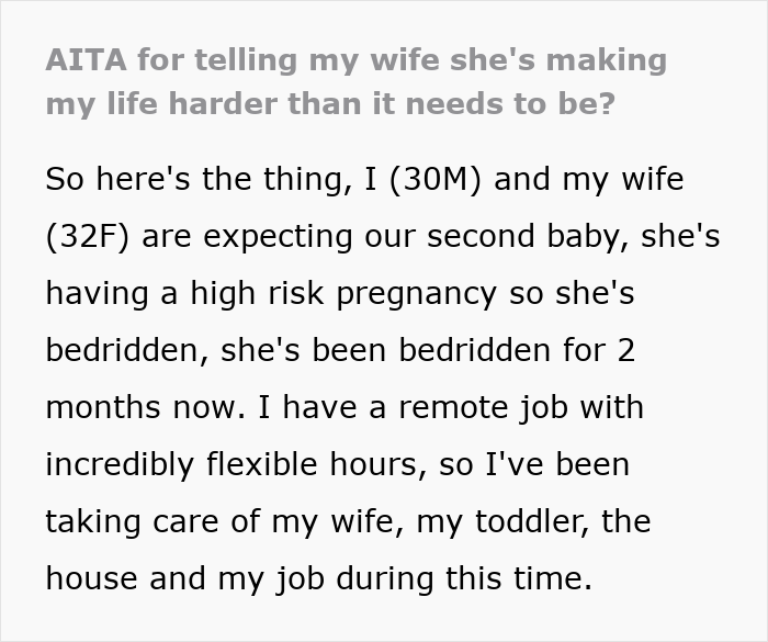Man upset with pregnant bedridden wife for disrupting his remote work meeting due to high needs during pregnancy.