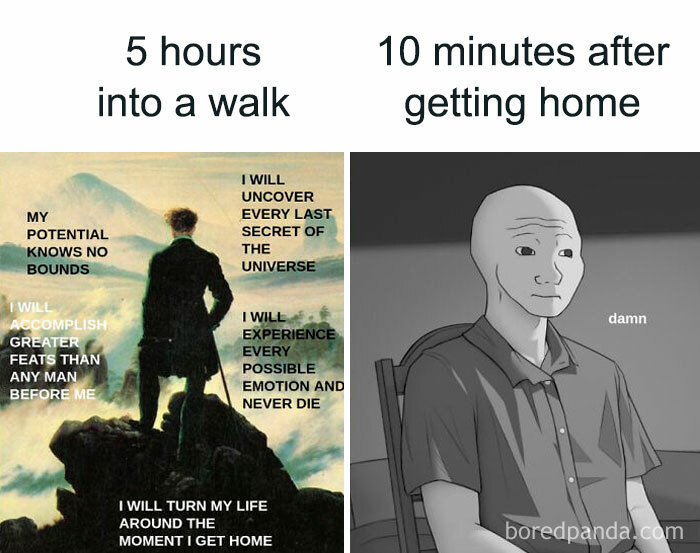 Image showing a psychology meme contrasting ambitious thoughts during a walk with feeling empty shortly after, capturing the human mind.