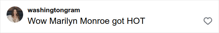 Comment on a social media post praising Marilyn Monroe&rsquo;s appearance, shown in a casual user interface with heart icon.