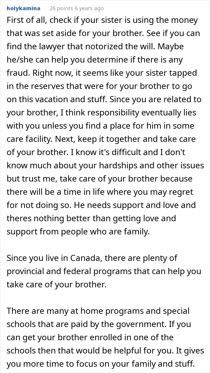 Comment advising to check legal and financial support options to care for autistic brother after sister abandons him.